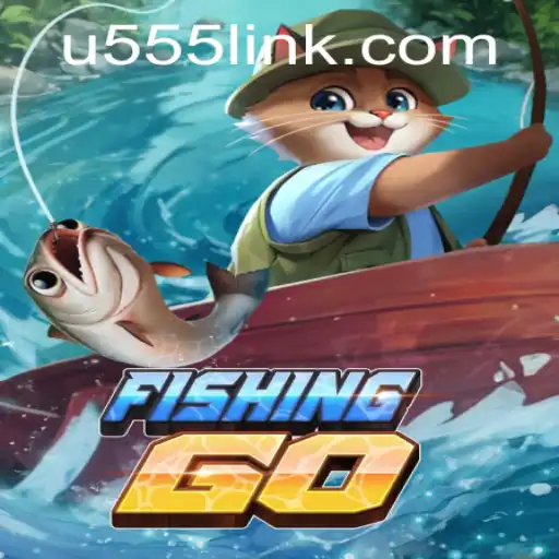 Dive into Adventure: Exploring FishingGO and the Enigmatic u555.COM