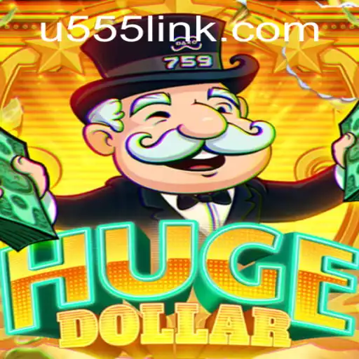 Exploring HugeDollar: A Comprehensive Guide to the Popular Game and Keyword u555.COM