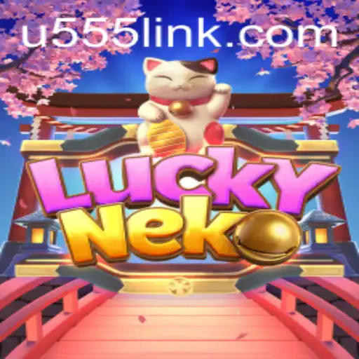 Exploring the World of LuckyNeko: A Guide to this Captivating Game on u555.COM