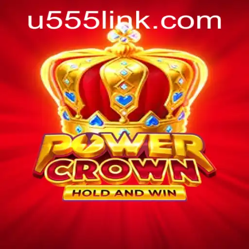 Exploring PowerCrown: A Revolutionary Game with U555.COM